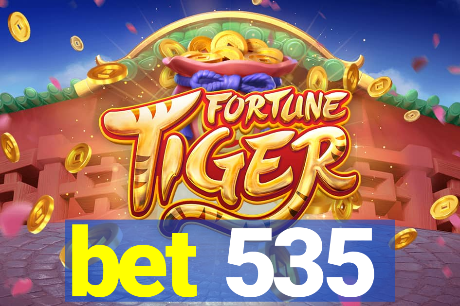 bet 535